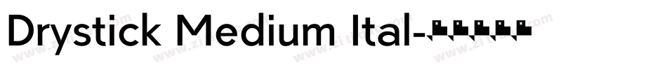 Drystick Medium Ital字体转换